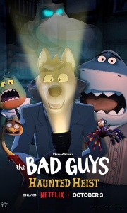 坏蛋联盟：偷偷来搞鬼 The Bad Guys: Haunted Heist (2024)